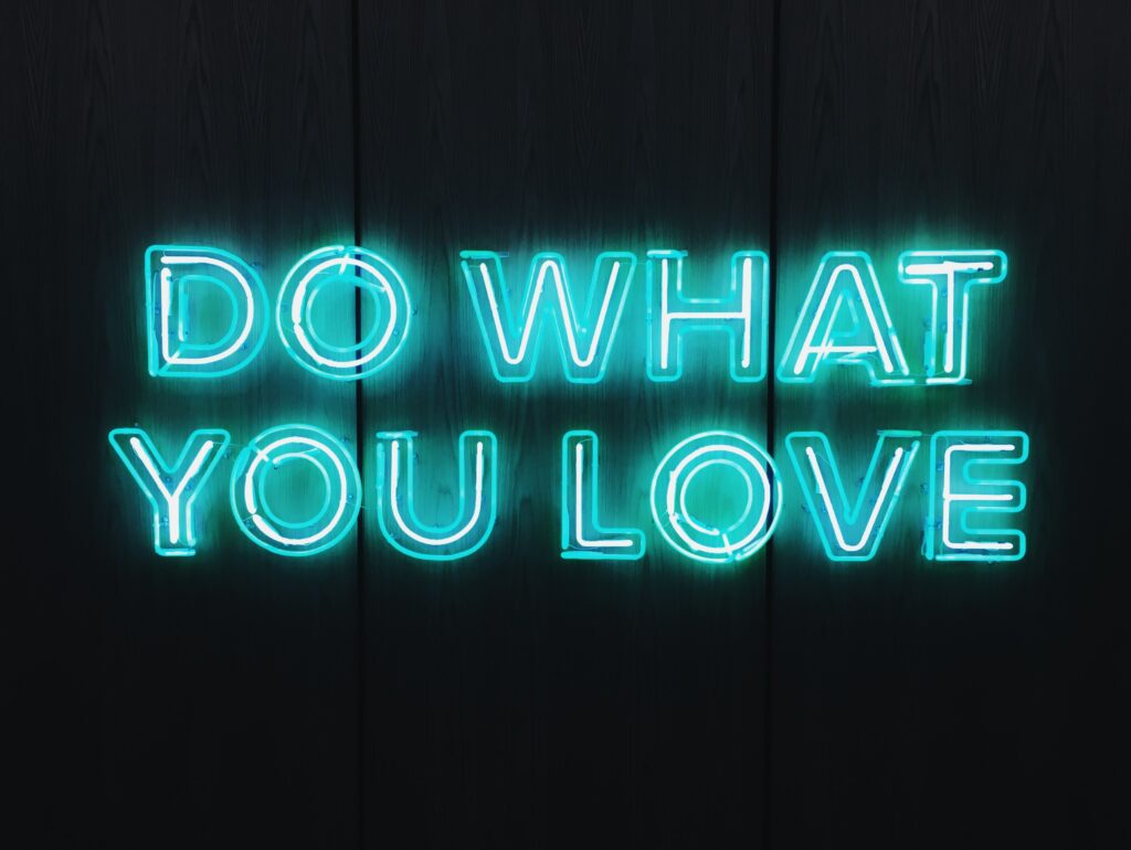 Do what you love sign